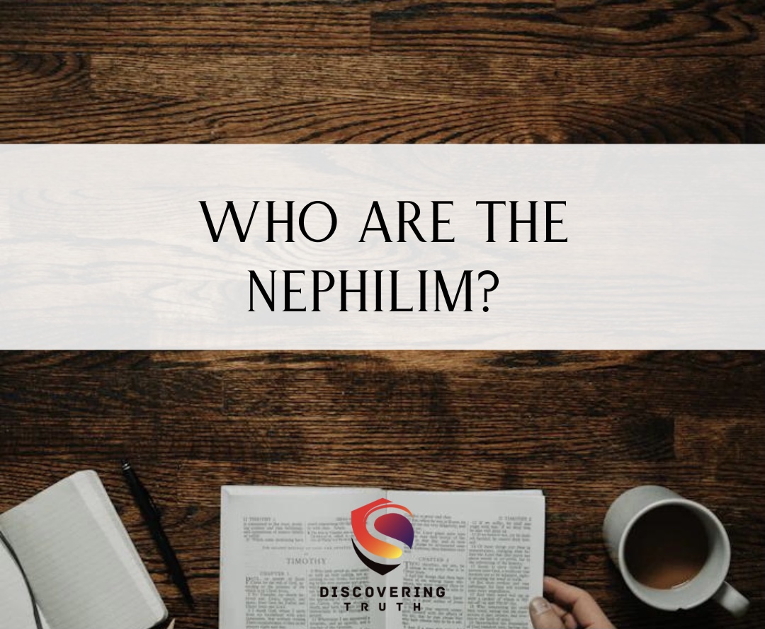 Who Are the Nephilim?